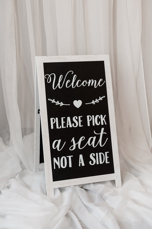 Pick a seat not a side Chalk Board